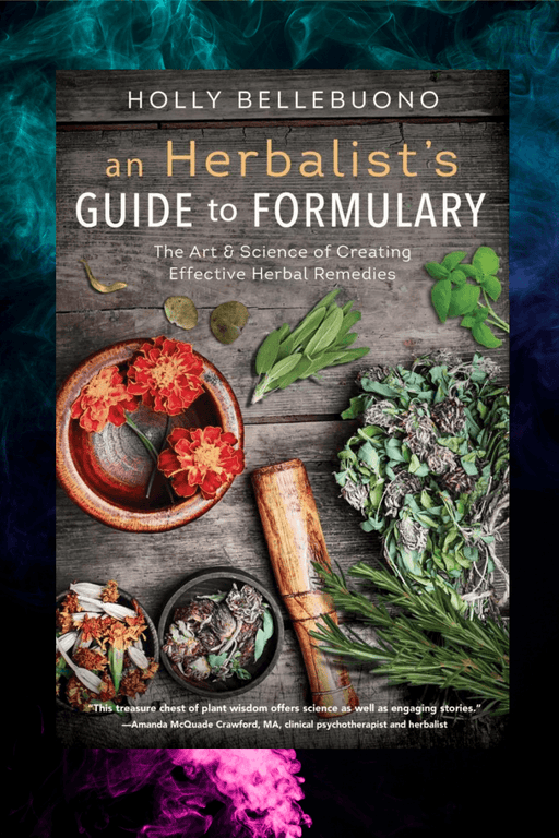 An Herbalist's Guide To Formulary - Dusty Rose Essentials