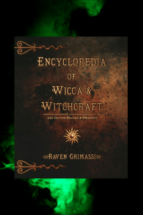 Encyclopedia of Wicca & Witchcraft- 2nd Edition revised & Expanded - Dusty Rose Essentials