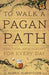 To Walk A Pagan Path Practical Spirituality For Every Day - Dusty Rose Essentials