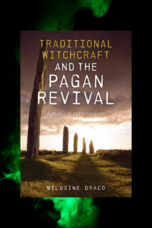 Traditional Witchcraft And The Pagan Revival - Dusty Rose Essentials
